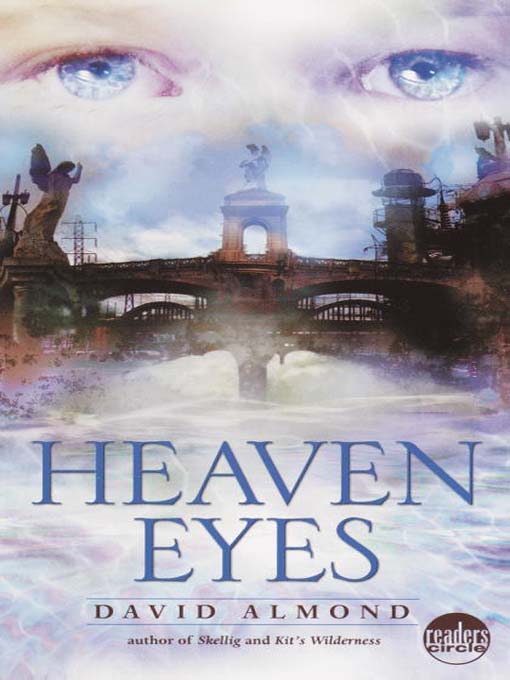 David Almond创作的Heaven Eyes作品的详细信息 - 可供借阅